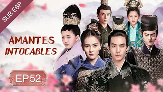 【Sub Español】Amantes intocables EP 52 END | Untouchable Lovers | 凤囚凰