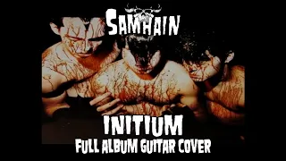 SAMHAIN - INITIUM / FULL ALBUM GUITAR COVER