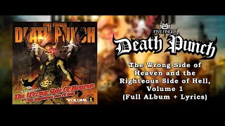 Five Finger Death Punch - The Wrong Side of Heaven, Volume 1 (Full Album + Lyrics) (HQ)