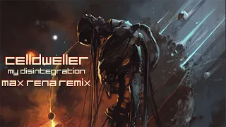 Celldweller - My Disintegration (Max Rena Remix)