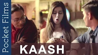 Hindi Short Film - Kaash | Romance | Friendship