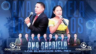 Ana Gabriela Osorio -  Feat su grupo Los Elegidos del Rey