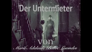 DER UNTERMIETER | Marie Belloc Lowndes | Kurzgeschichte | Nimmer & Mehr | HÖRBUCH | Krimi | Teil 1