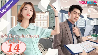 (Legenda PT-BR) MINHA RAINHA DA BARGANHA EP14 | Lin Gengxin/Wu Jinyan | ROMANCE | YOUKU