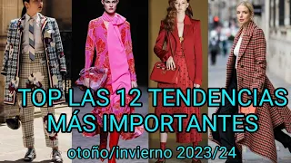 TOP LAS 12 Tendencias de Moda mas Importante del Otoño invierno 2023/24 que llevaremos y como .