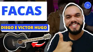 COMO TOCAR FACAS - Diego e Victor Hugo SIMPLIFICADA