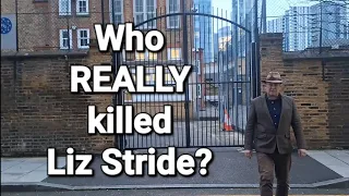 Who REALLY killed Liz Stride?