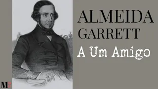 A Um Amigo | Poema de Almeida Garrett com narração de Mundo Dos Poemas