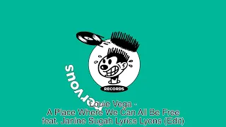 Louie Vega - A Place Where We Can All Be Free feat. Janine Sugah Lyrics Lyons (Edit)
