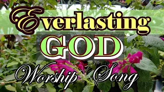 Everlasting God With Lyrics/ Worship Song/Lifebreakthroughmusic