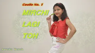 Mirchi Lagi Toh - Coolie No 1 || Dance Cover || Varun Dhawan, Sara Ali Khan || Anuska Hensh
