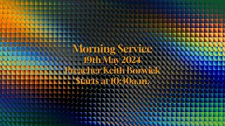 Brierfield Baptist Live - Morning Service - 19-05-2024