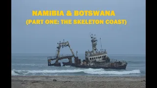 Namibia and Botswana (Part one: The skeleton coast)