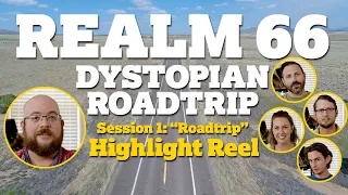 Highlights (Realm 66 Dystopian Roadtrip) Session 1
