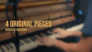 4 Original Piano Pieces  Acoustic Versions  Jacob's Piano [18min]