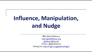 Influence, manipulation, persuasion, and nudge | Judgment and Decision Making | Gilad Feldman