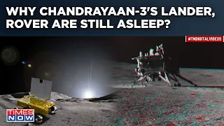 Chandrayaan-3's Lander, Rover Still In Sleep Mode| What Happens If They Do Not Wake up