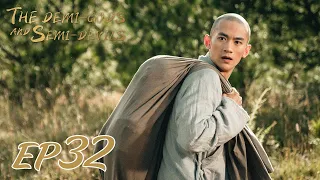 【ENG SUB】The Demi-Gods and Semi-Devils EP32 天龙八部 |Tony Yang, Bai Shu, Zhang Tian Yang|