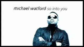 Michael Watford - So Into You (Part 2) [F&J Vocal Mix]