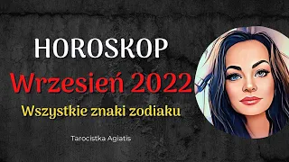 HOROSKOP - Wrzesień 2022 - Wszystkie znaki zodiaku #tarot