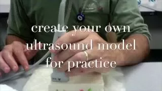 how to make  & practice with an ultrasound phantom for IVs, lines, abscess