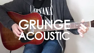 Grunge, but it's acoustic...