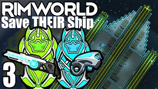 Rimworld: Save THEIR Ship #3 - Superlaser Construction