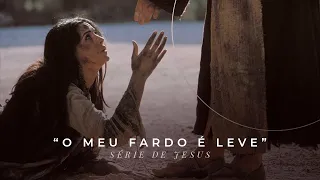 "O meu fardo é leve" - Jesus e João Batista