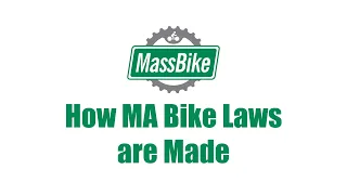 How MA Bike Laws are Made Webinar