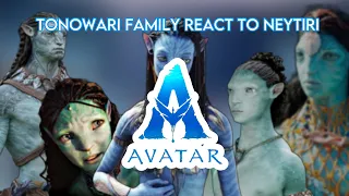 Tonowari family react to Neytiri / mikayl/ 🇫🇷/ 🇺🇸