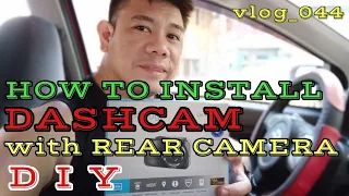 HOW TO INSTALL CAR DASHCAM WITH REAR CAMERA | PAANO MAGKABIT NG DASHCAM | TOYOTA WIGO DIY