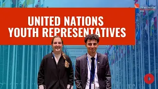 Multilateral Diplomacy in Today’s World:  UN Youth Representatives, Naji Osman & Franka Weckner