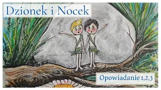 HIT KANAŁU❗Dzionek i Nocek | Opowiadania 1, 2, 3 | Audiobook dla dzieci