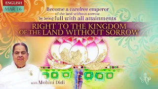 March 16, 2024 - Mohini Didi - Right to the kingdom of the land without sorrow #16