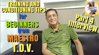 Training and Conditioning Tips for Beginners from MAESTRO T.D.V. | Part 4 | Kalapatistang Kampeon