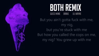 Gucci Mane   Both Remix feat  Drake & Lil Wayne lyrics