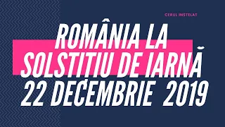 ROMANIA LA SOLSTITIU DE IARNA 2019