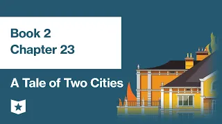 A Tale of Two Cities by Charles Dickens | Book 2, Chapter 23