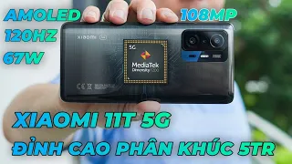 Xiaomi 11T 5G giá 5 triệu sau 2 năm ra mắt còn đáng sở hữu? Những lưu ý khi mua hàng đã qua sử dụng