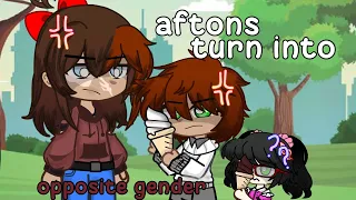 || Aftons turn into opposite gender!? || my au || remake ||