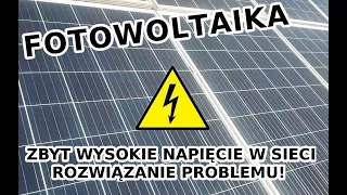 Fotowoltaika - zbyt wysokie napięcie w sieci - jak rozwiązać problem??