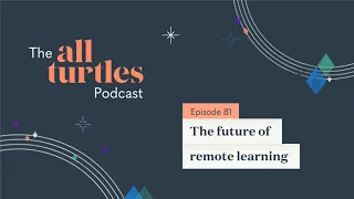 The future of remote learning