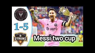 Messi 4 Goals💥🏆 Inter Miami vs Houston Dynamo 5 -1  Messi Hattrick  Highlights & All Goal
