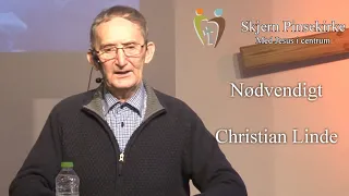 Skjern Pinsekirke - Nødvendigt. Prædiken af Christian Linde.