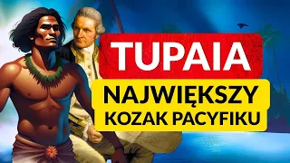 TUPAIA ◀🌎 Dlaczego Cook to przeżył? Geniusz z Tahiti