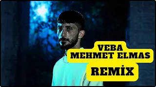 Mehmet Elmas - Veba (Burak Yılmaz Remix )
