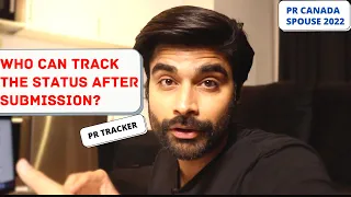 WHO can TRACK the STATUS of APPLICATION Spouse PR Canada 2022