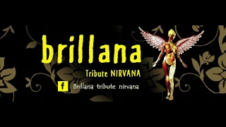 BRILLANA (Tribute NIRVANA) -  Love Buzz Live (La Roquette sur Siagne)