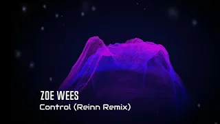 Zoe Wees - Control (Reinn Remix)