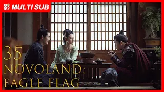 【MULTI SUB】Novoland: Eagle Flag EP35| Liu Hao Ran, Song Zu Er, Chen Ruo Xuan| Three Teenagers'  Epic